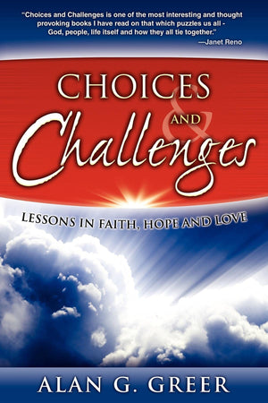 Choices & Challenges: Lessons in Faith, Hope, and Love,Used
