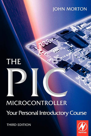 The PIC Microcontroller: Your Personal Introductory Course,Used