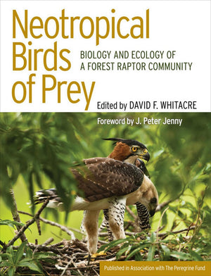 Neotropical Birds of Prey: Biology and Ecology of a Forest Raptor Community (Published in Association With the Peregrine Fund),Used
