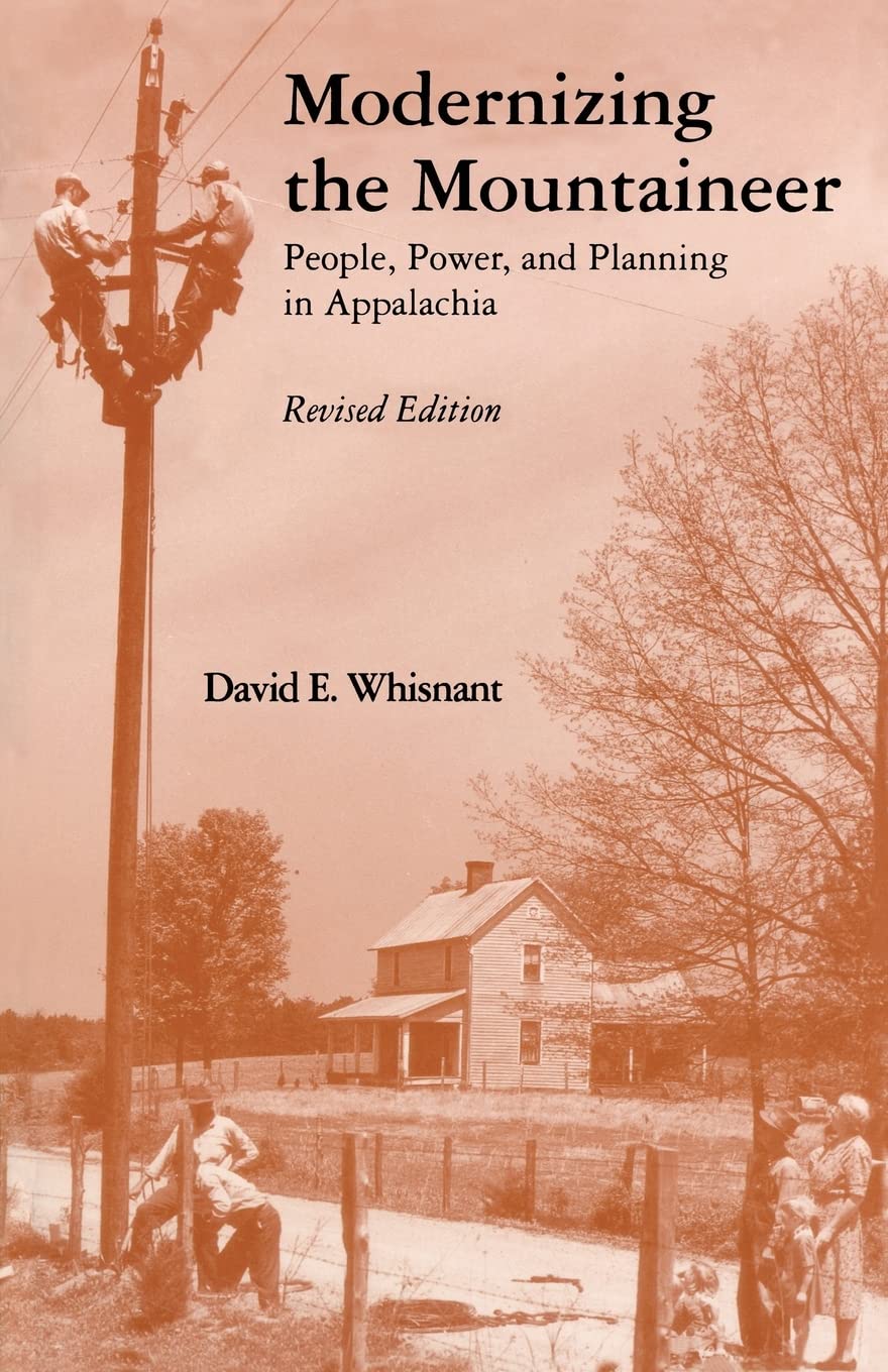 Modernizing Mountaineer: People, Power, Planning Appalachia,Used