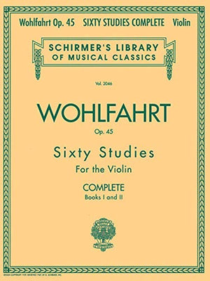 Franz Wohlfahrt  60 Studies, Op. 45 Complete: Schirmer Library of Classics Volume 2046 (Schirmer's Library of Musical Classics),Used