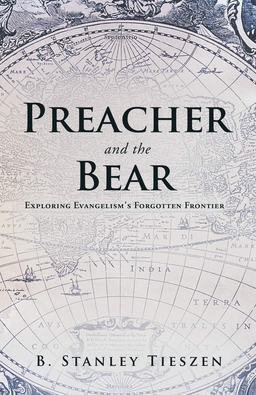 Preacher And The Bear: Exploring Evangelism'S Forgotten Frontier,Used