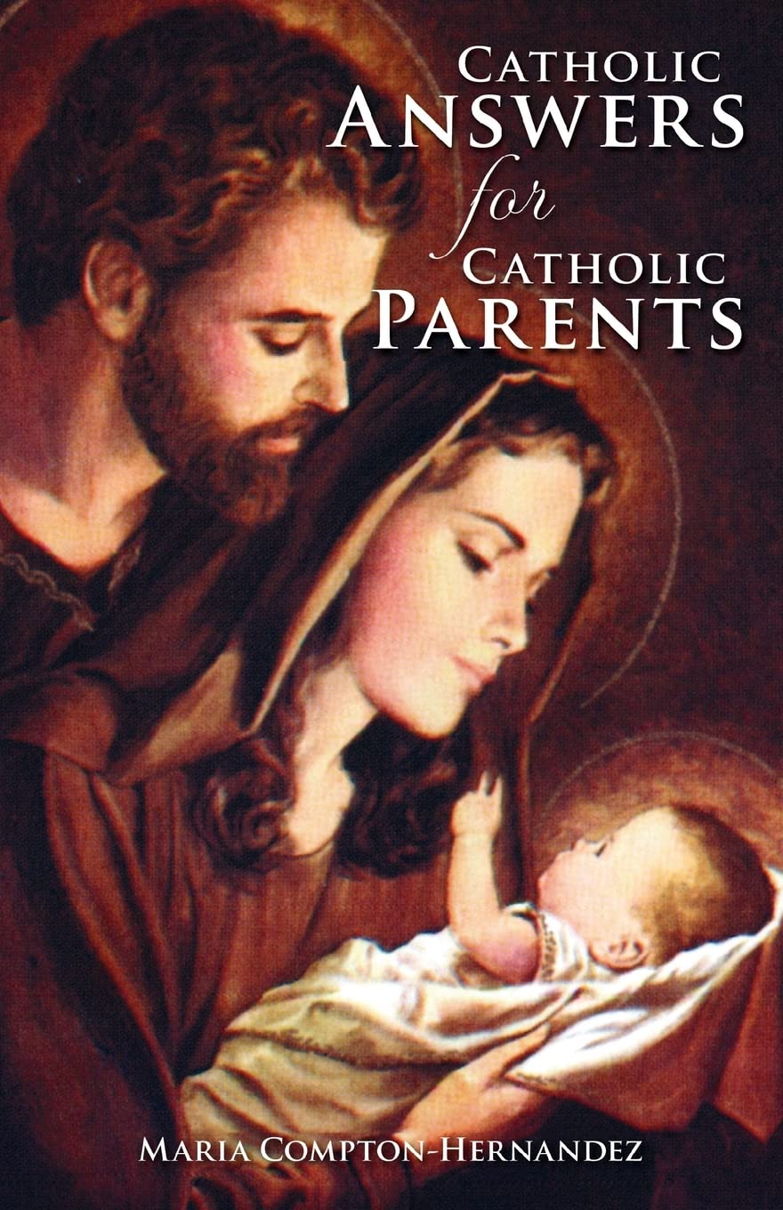 Catholic Answers for Catholic Parents,Used