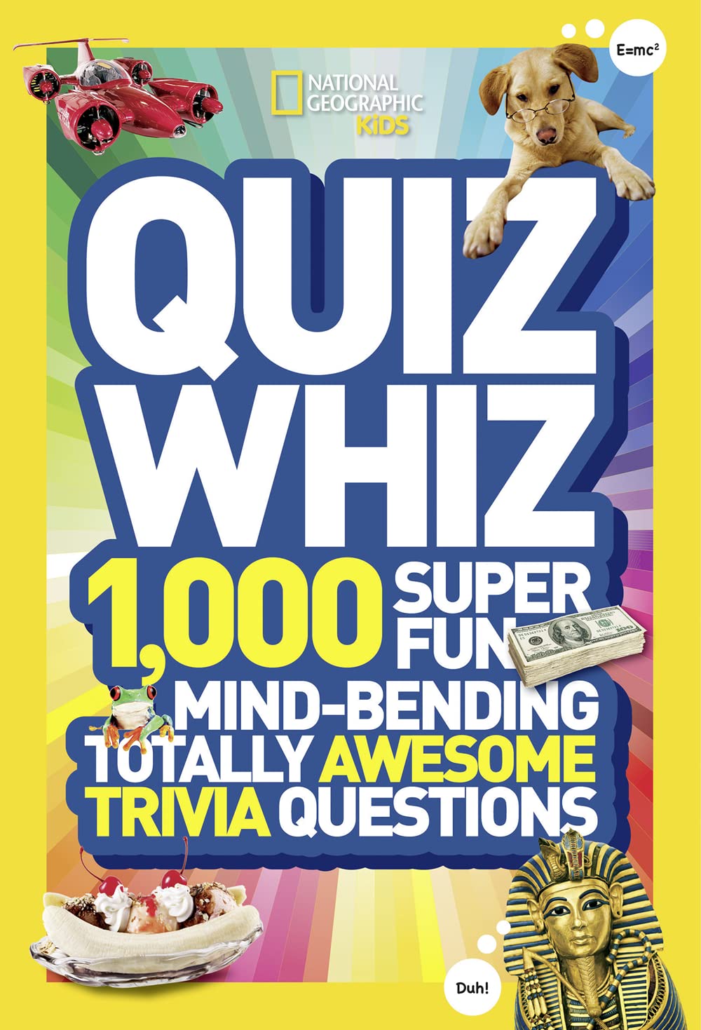 National Geographic Kids Quiz Whiz: 1,000 Super Fun, Mindbending, Totally Awesome Trivia Questions,New