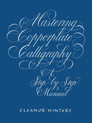 Mastering Copperplate Calligraphy: A StepbyStep Manual (Lettering, Calligraphy, Typography),Used