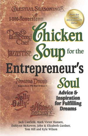 Chicken Soup For The Entrepreneur'S Soul: Advice & Inspiration For Fulfilling Dreams (Chicken Soup For The Soul),Used