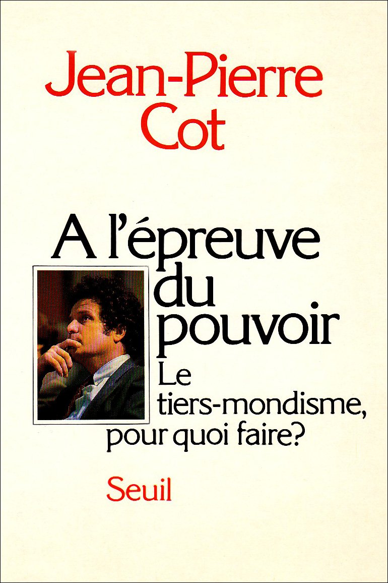 A l'preuve du pouvoir  Le tiersmondisme, pour quoi faire ?,Used