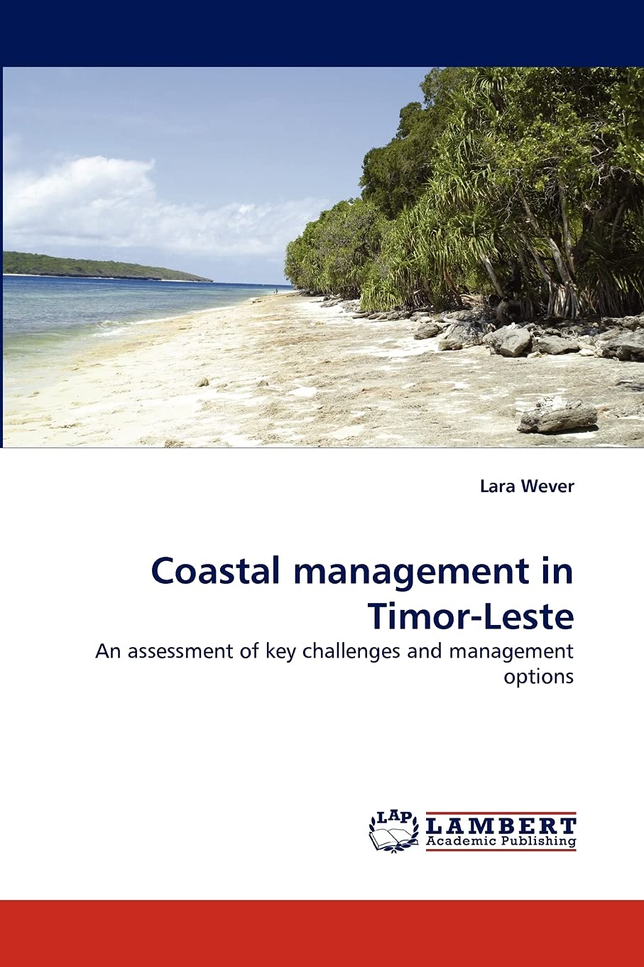 Coastal management in TimorLeste: An assessment of key challenges and management options,Used