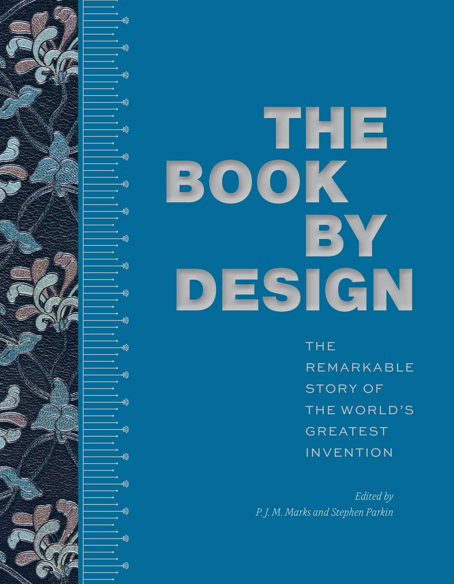 The Book by Design: The Remarkable Story of the World's Greatest Invention,New