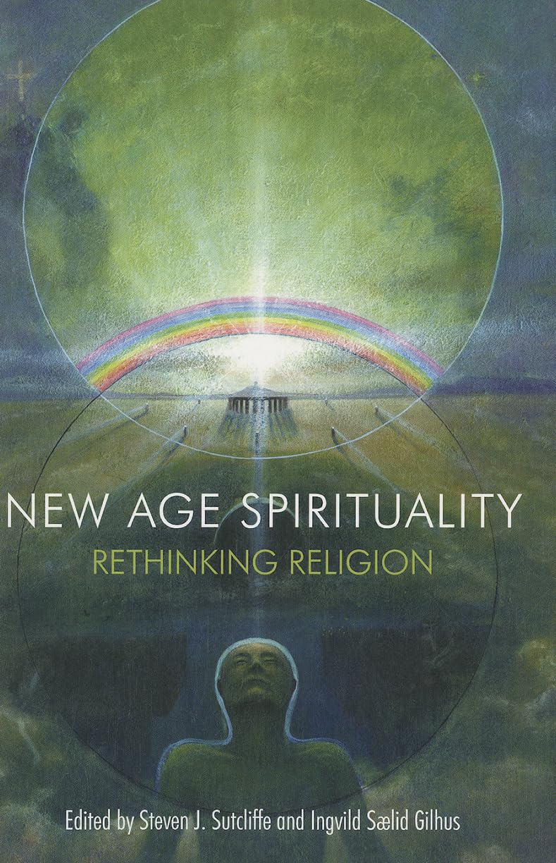 New Age Spirituality: Rethinking Religion,Used