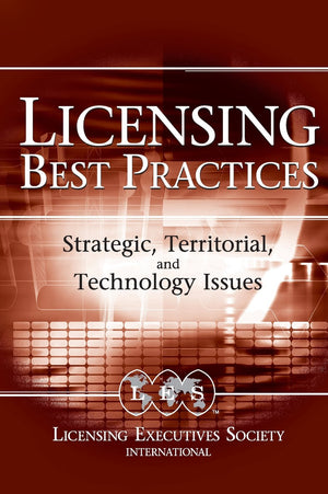 Licensing Best Practices: Strategic, Territorial, and Technology Issues,Used