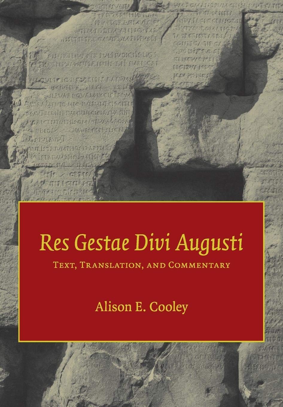 Res Gestae Divi Augusti: Text, Translation, And Commentary,New