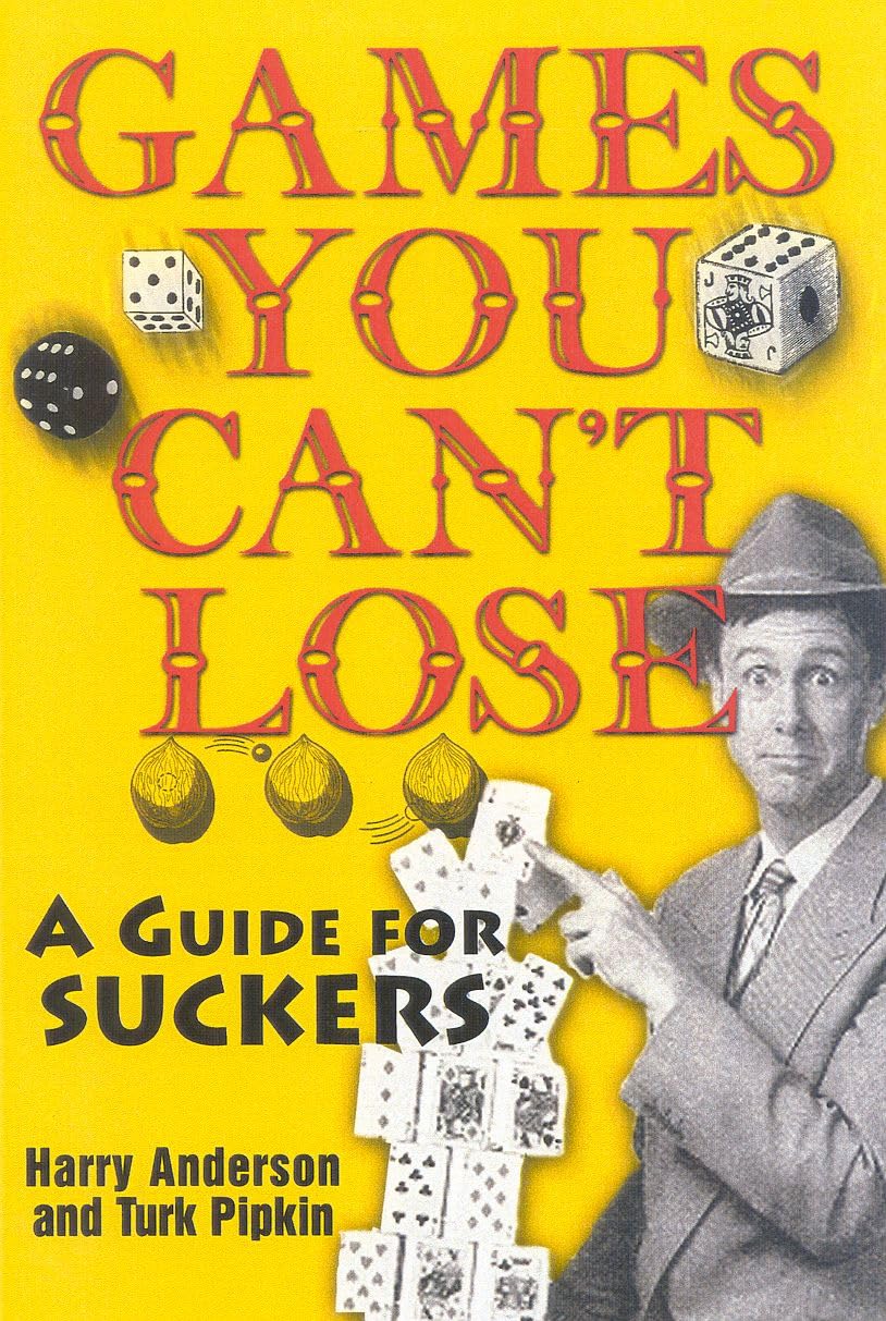 Games You Can't Lose: A Guide for Suckers,Used