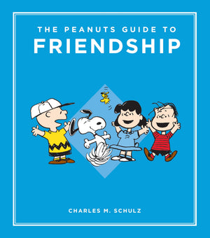 The Peanuts Guide To Friendship (Peanuts Guide To Life)