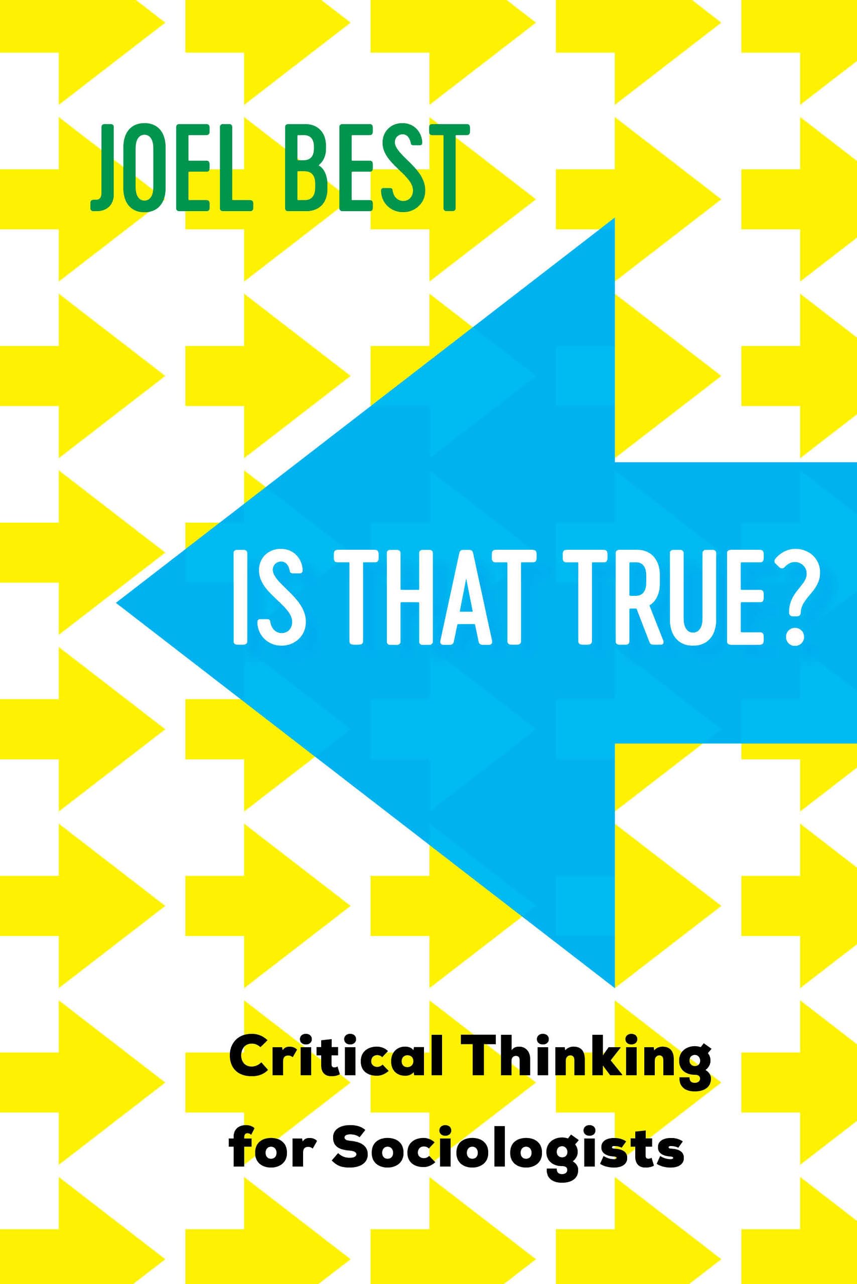 Is That True?: Critical Thinking for Sociologists,New