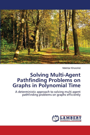 Solving MultiAgent Pathfinding Problems on Graphs in Polynomial Time: A deterministic approach to solving multiagent pathfindi,Used