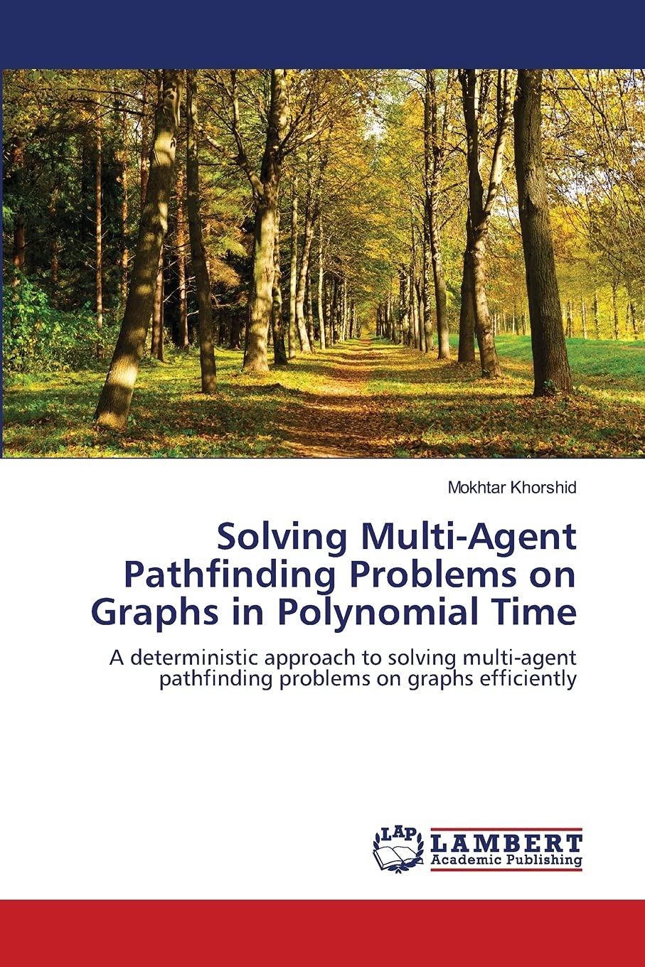 Solving MultiAgent Pathfinding Problems on Graphs in Polynomial Time: A deterministic approach to solving multiagent pathfindi,Used