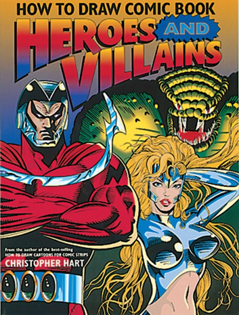 How To Draw Comic Book Heroes And Villains (Christopher Hart'S How To Draw),Used
