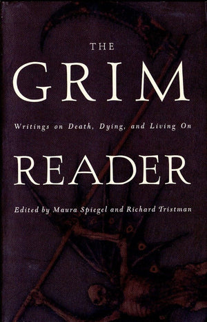 The Grim Reader: Writings on Death, Dying, and Living on,Used