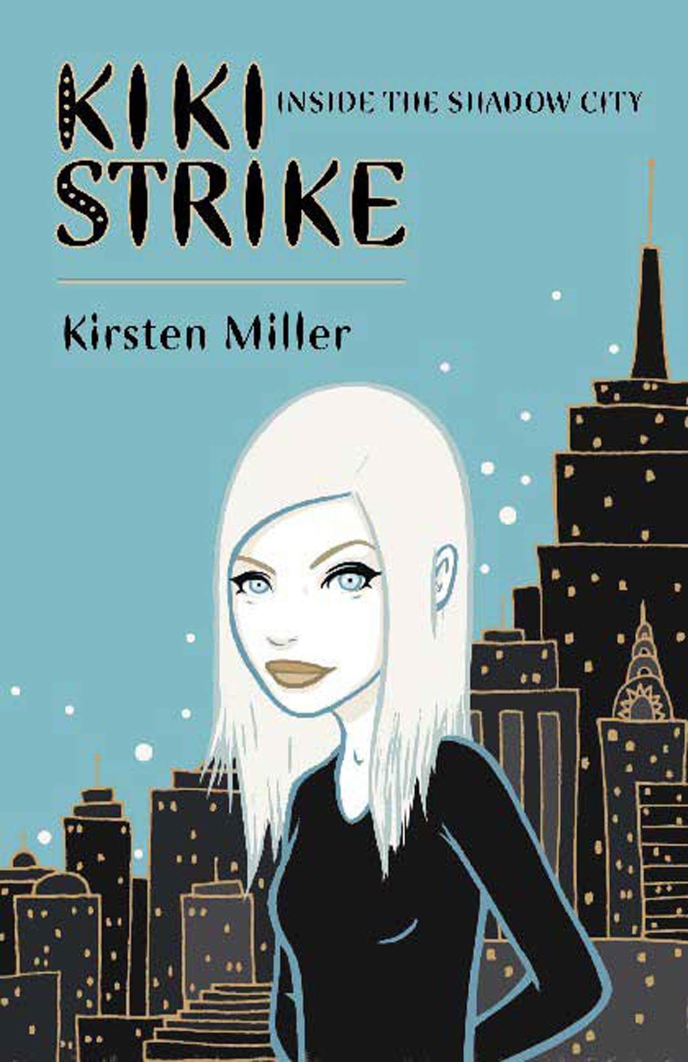 Kiki Strike: Inside the Shadow City,Used