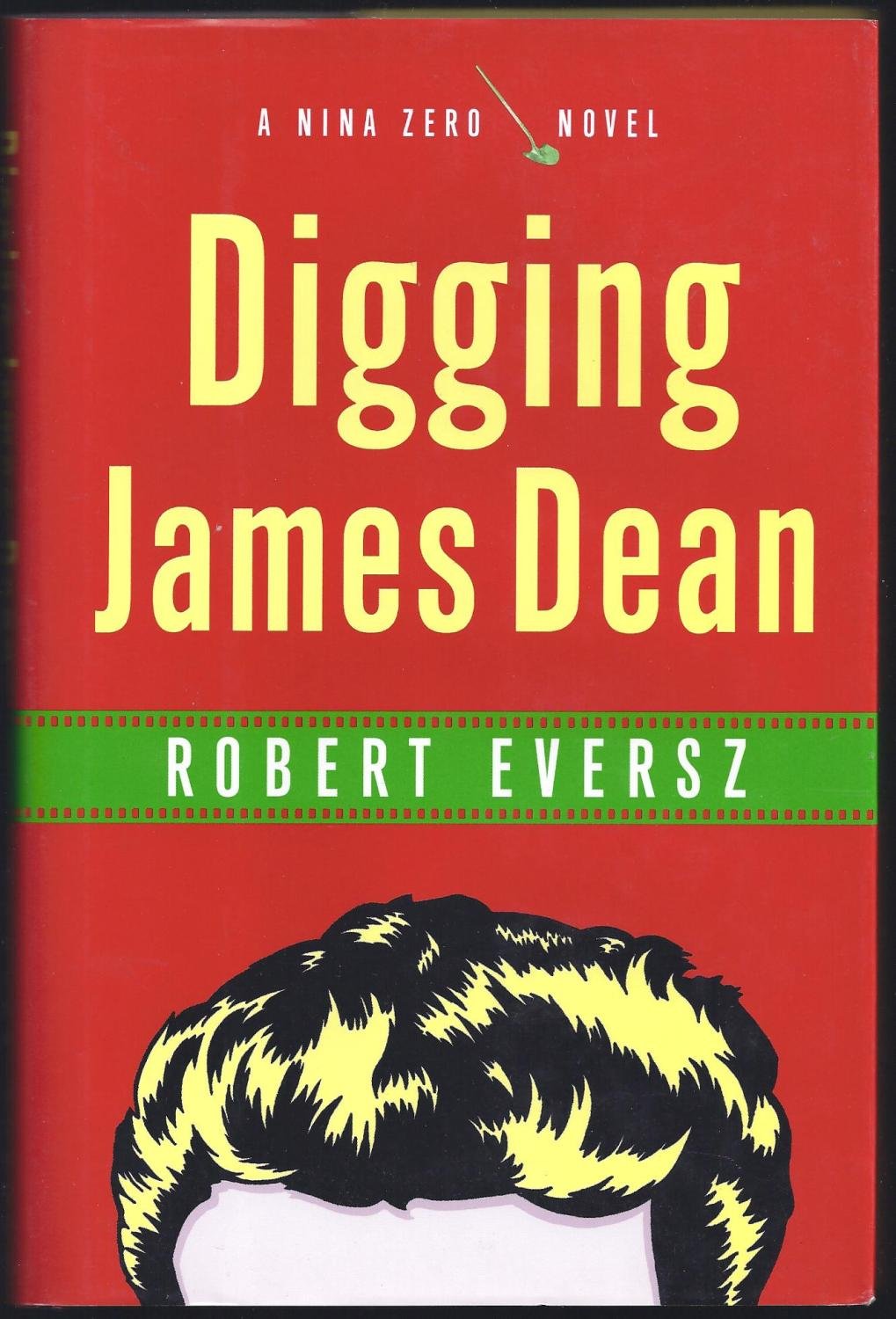 Digging James Dean: A Nina Zero Novel-used