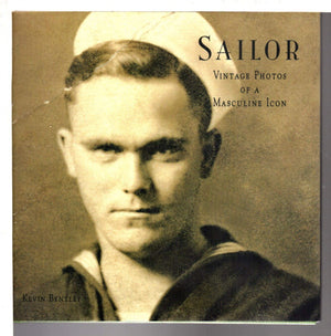 Sailor: Vintage Photos of a Masculine Icon,Used