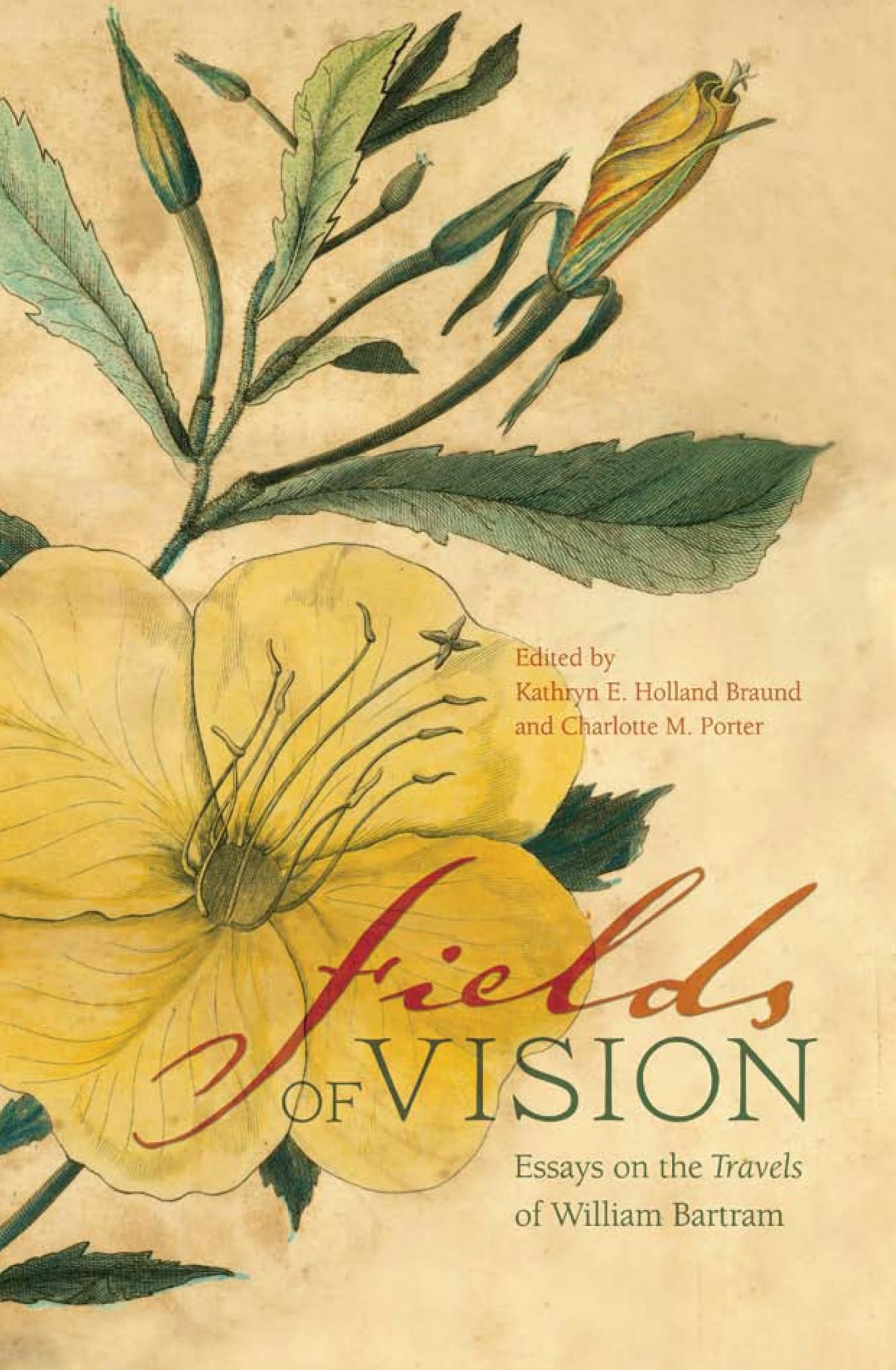 Fields Of Vision: Essays On The Travels Of William Bartram,Used