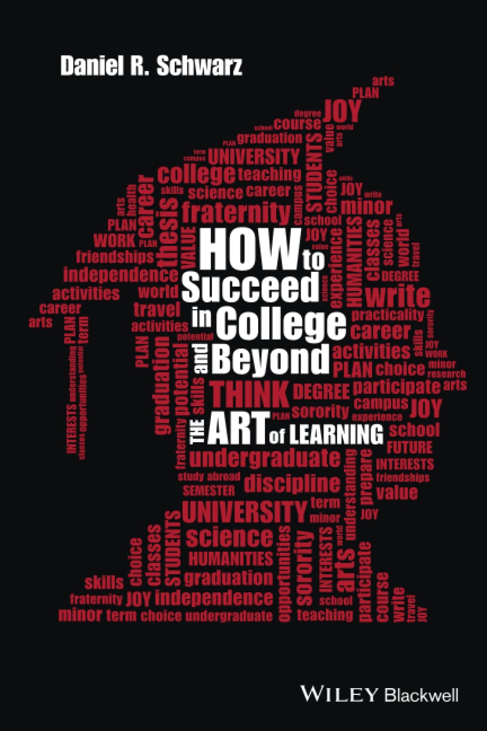 How to Succeed in College and Beyond: The Art of Learning,Used
