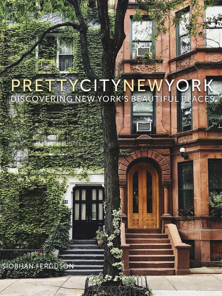 Prettycitynewyork: Discovering New York'S Beautiful Places (2) (The Pretty Cities)-used