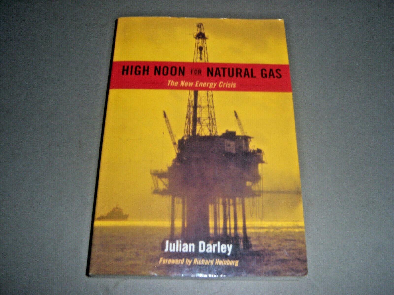 High Noon for Natural Gas: The New Energy Crisis,Used