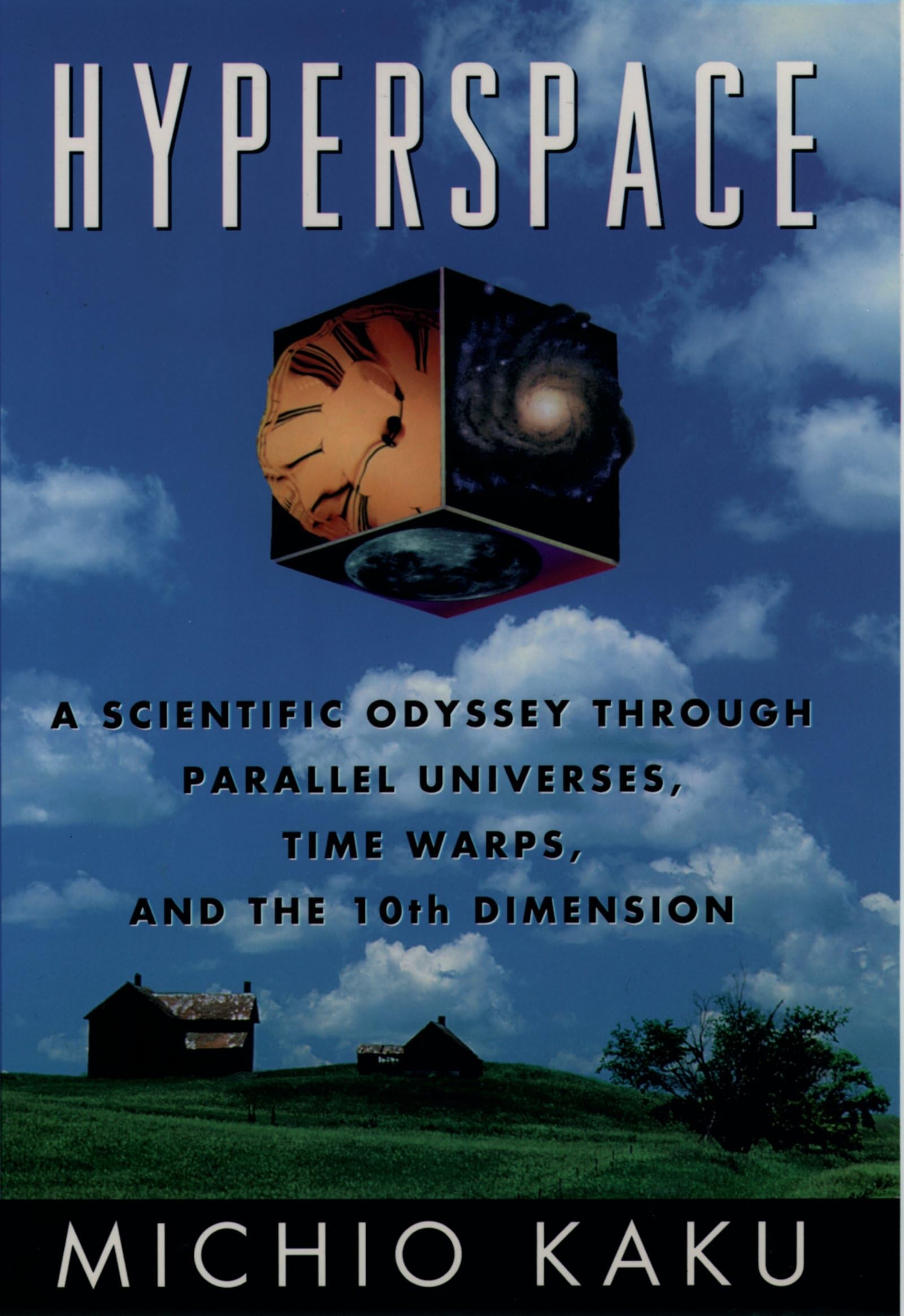 Hyperspace: A Scientific Odyssey through Parallel Universes, Time Warps, and the Tenth Dimension,New