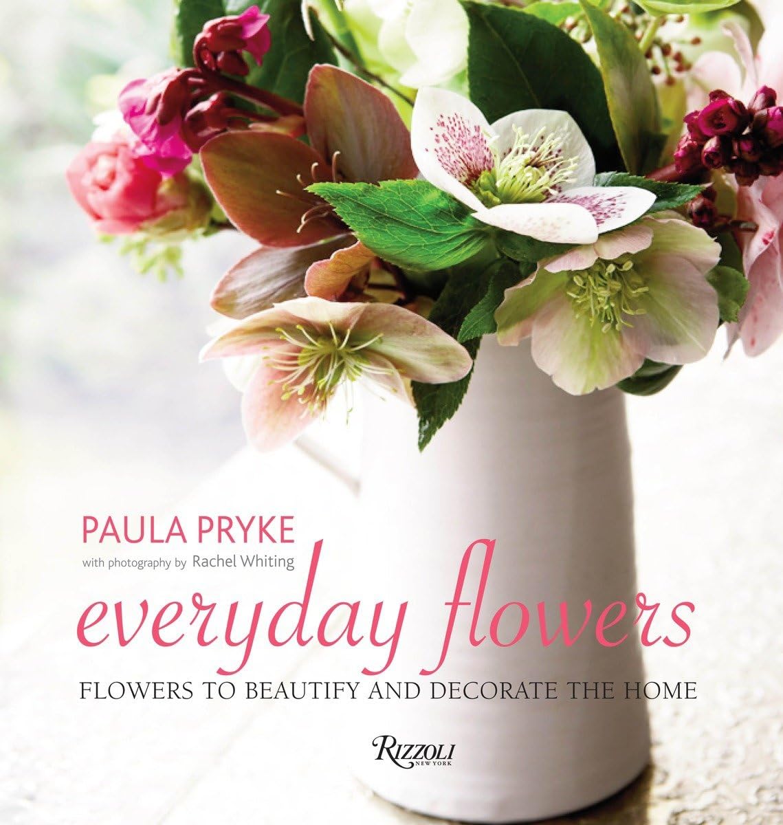Everyday Flowers: Flowers To Beautify And Decorate The Home,Used