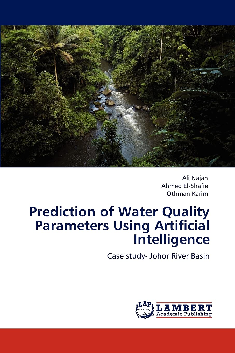 Prediction of Water Quality Parameters Using Artificial Intelligence: Case study Johor River Basin,Used