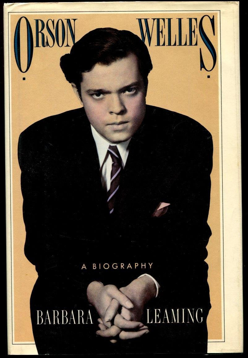 Orson Welles: A Biography
