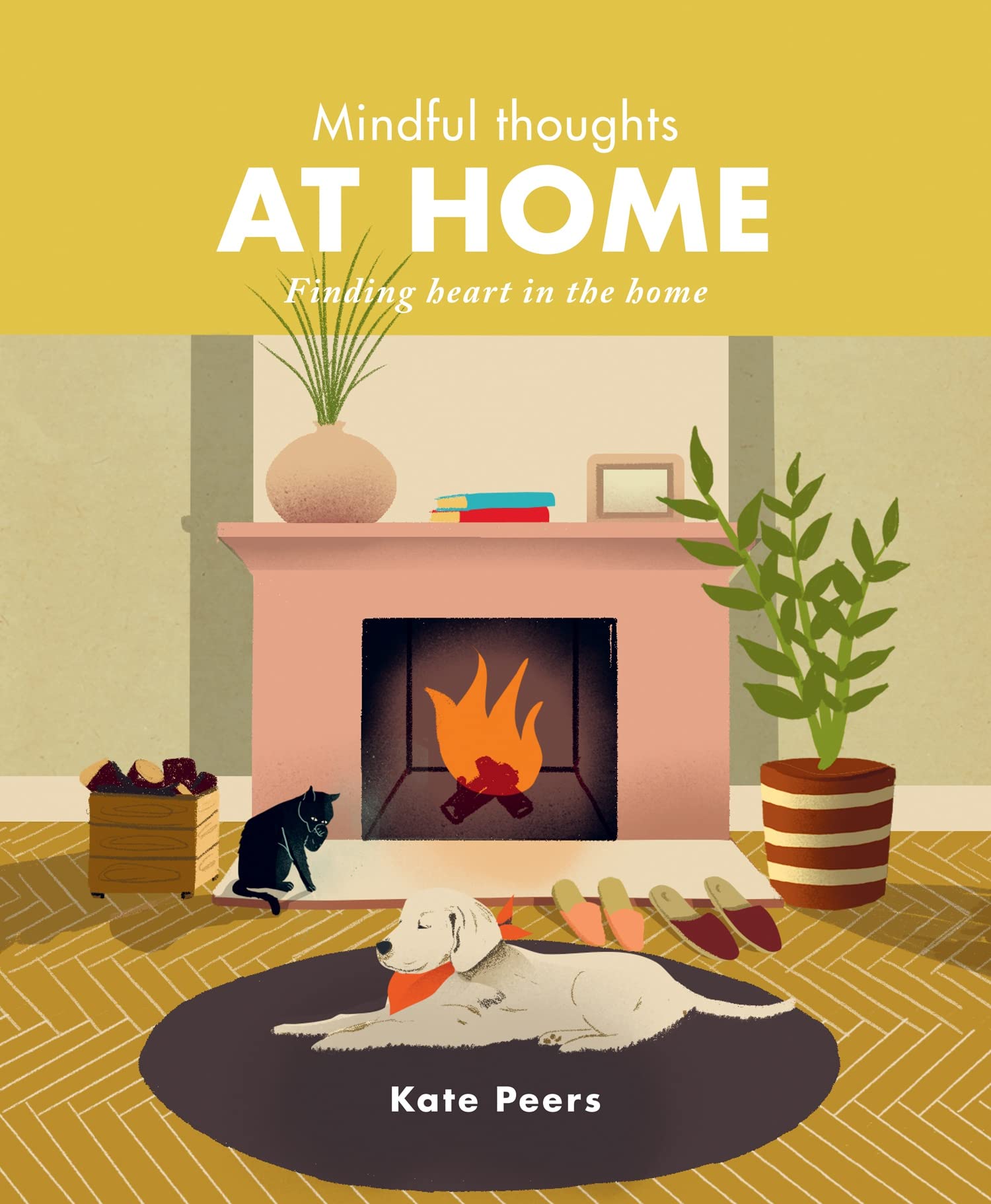 Mindful Thoughts At Home: Finding Heart In The Home
