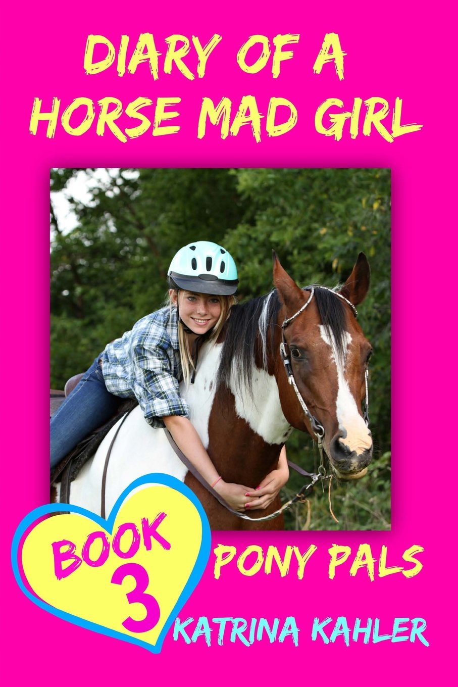 Diary of a Horse Mad Girl: Pony Pals  Book 3  A Horse Book for Girls aged 9 ,Used