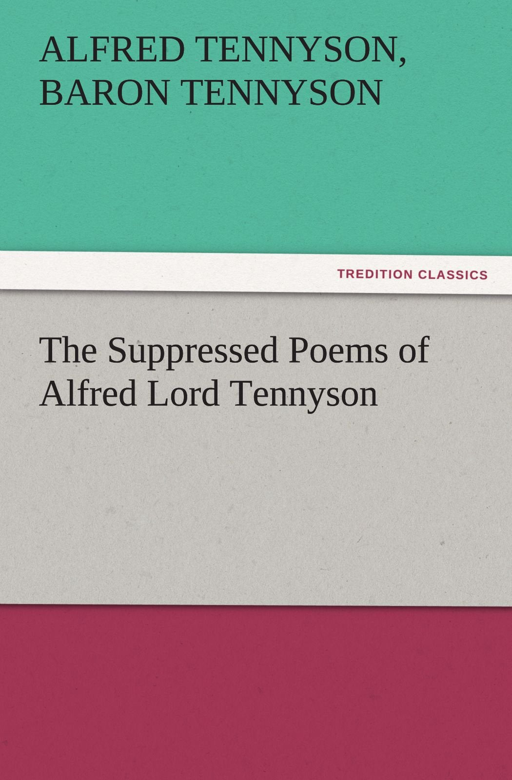 The Suppressed Poems of Alfred Lord Tennyson,Used