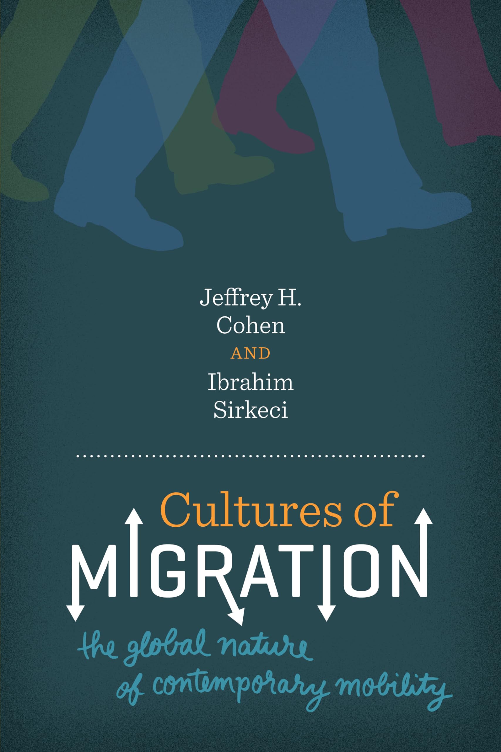 Cultures of Migration: The Global Nature of Contemporary Mobility,Used