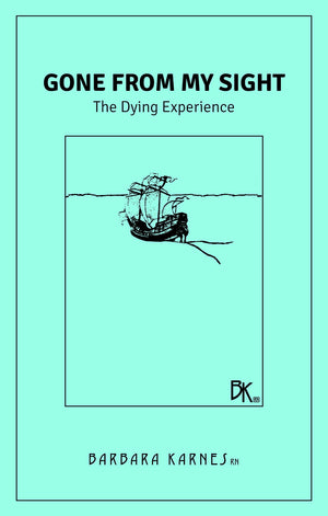 End Of Life Guideline Series: A Compilation Of Barbara Karnes Booklets,New