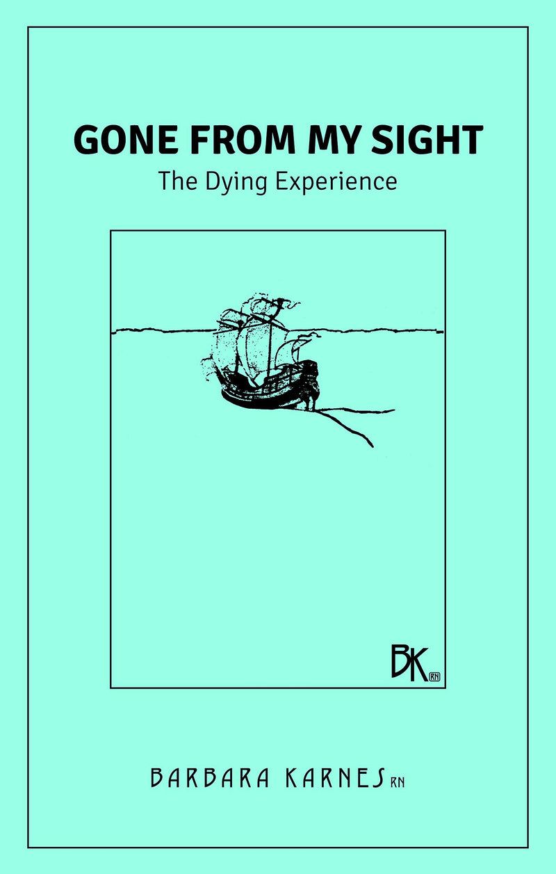 End Of Life Guideline Series: A Compilation Of Barbara Karnes Booklets,New