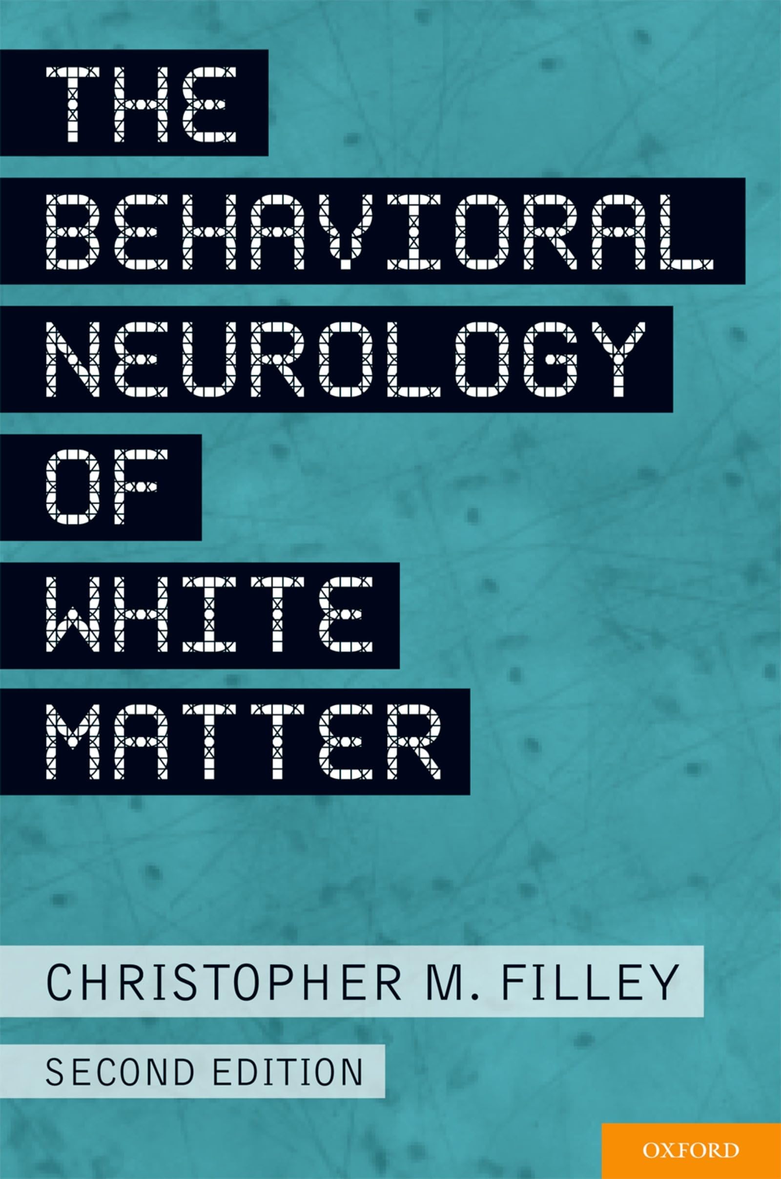 The Behavioral Neurology of White Matter,Used