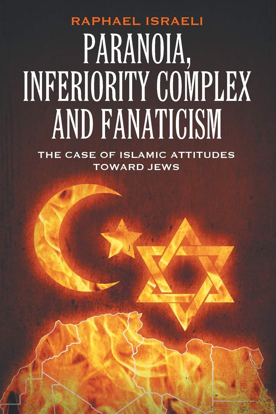Paranoia, Inferiority Complex and Fanaticism: The Case of Islamic Attitudes toward Jews,Used