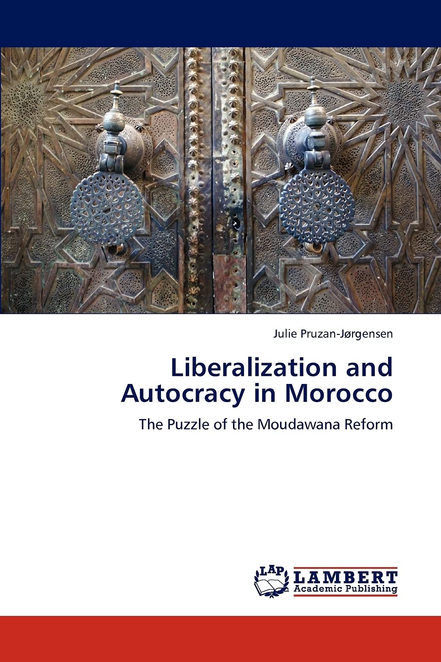Liberalization and Autocracy in Morocco: The Puzzle of the Moudawana Reform,Used