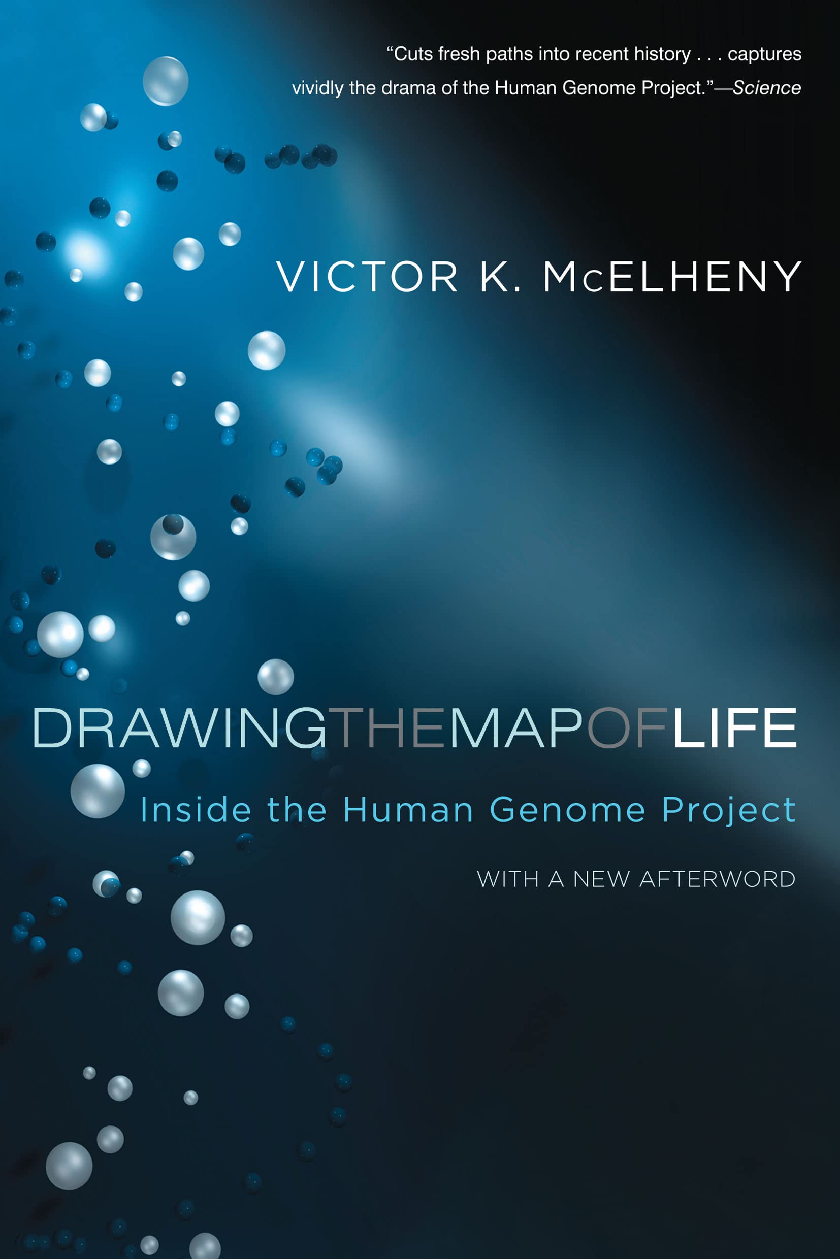 Drawing the Map of Life: Inside the Human Genome Project (A Merloyd Lawrence Book),Used