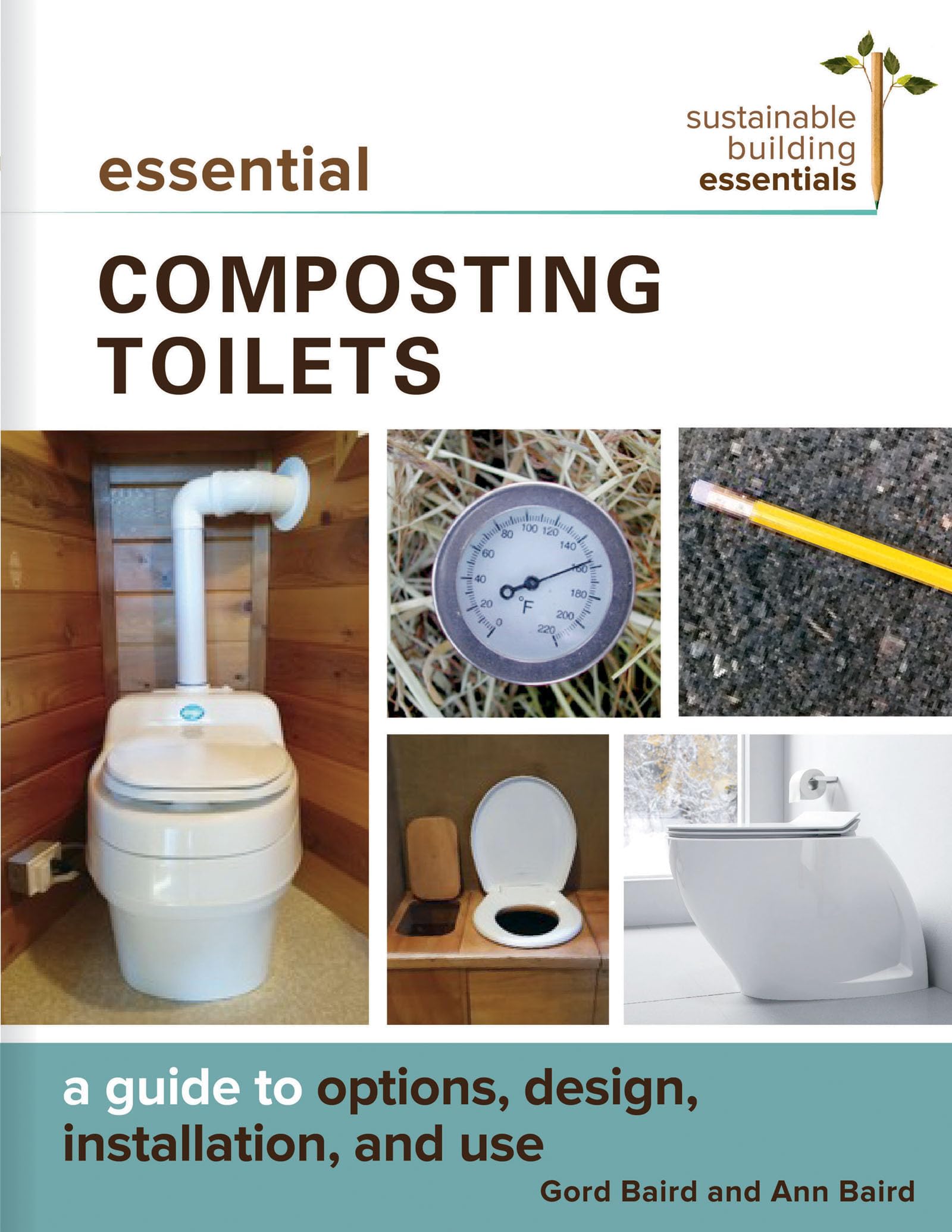 Essential Composting Toilets: A Guide to Options, Design, Installation, and Use (Sustainable Building Essentials Series, 10),Used