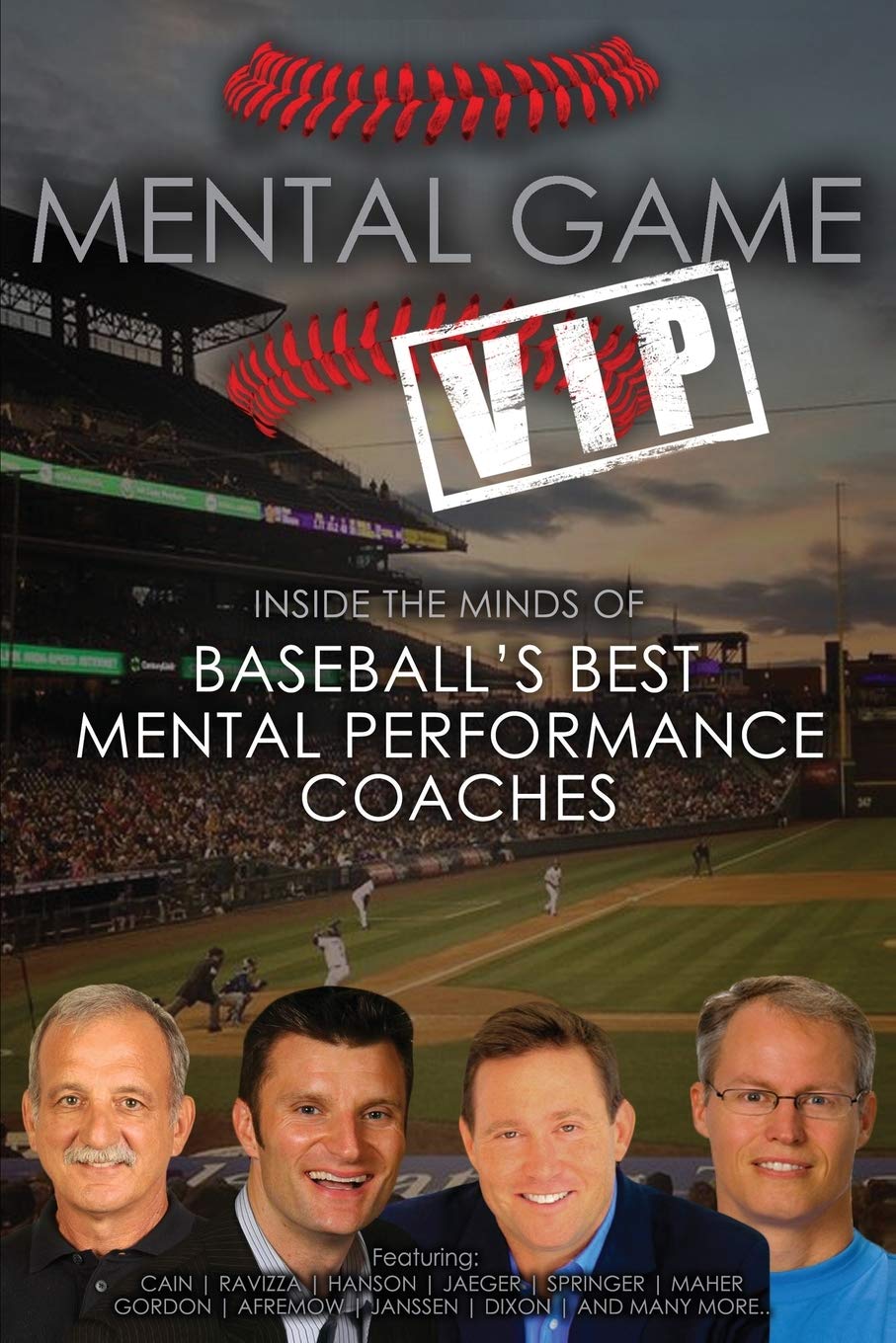 Mental Game VIP: Inside the Minds of Baseball's Best Mental Performance Coaches,Used