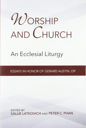 Worship And Church: An Ecclesial Liturgy,Used