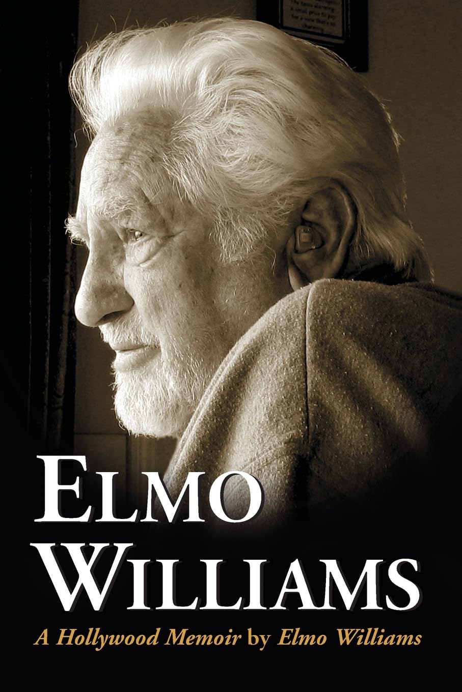 Elmo Williams: A Hollywood Memoir,New