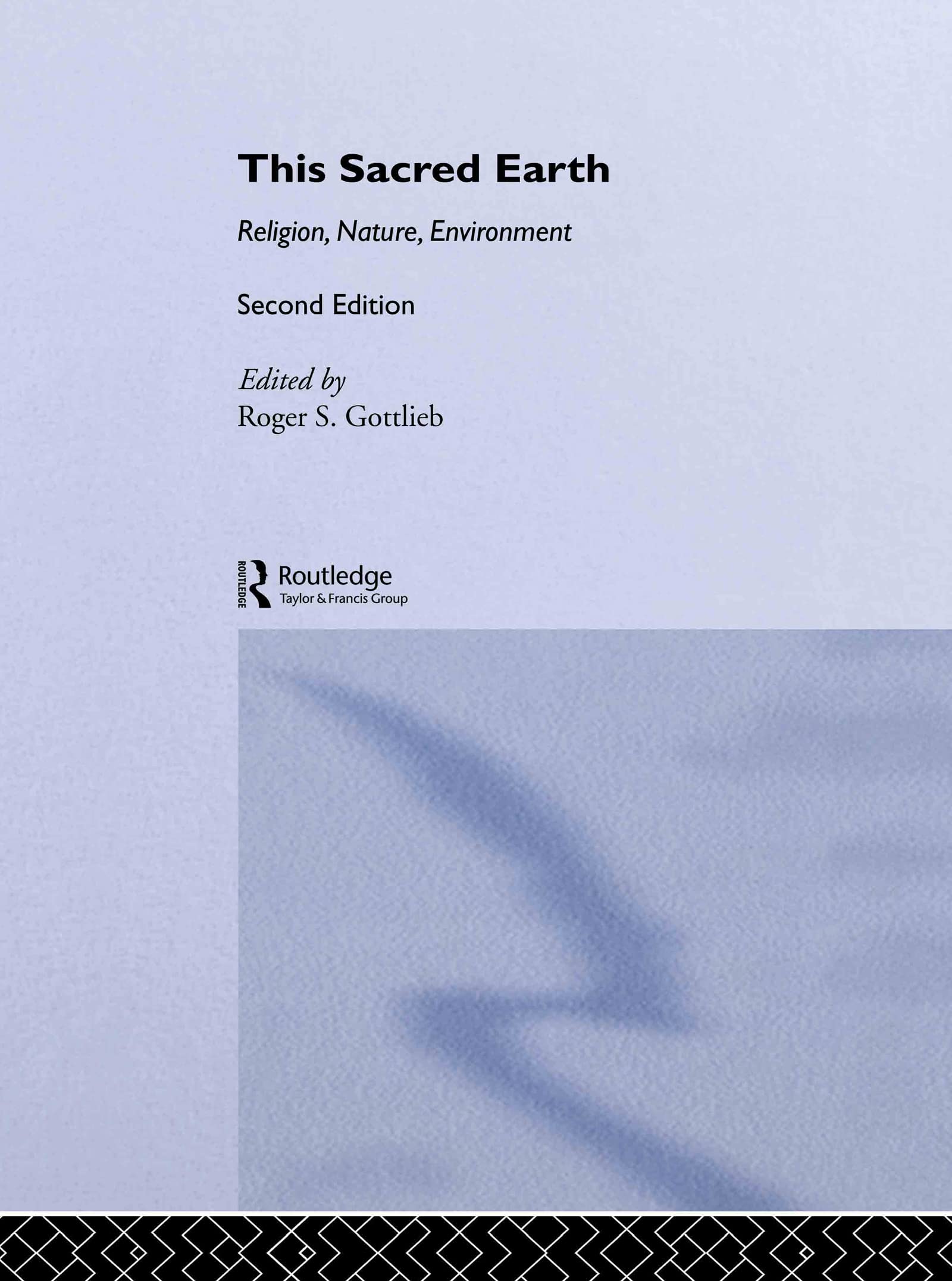 This Sacred Earth: Religion, Nature, Environment,Used
