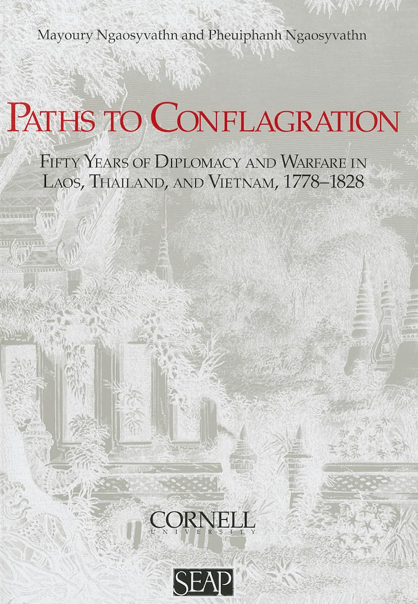 Paths To Conflagration: Fifty Years Of Diplomacy And Warfare In Laos, Thailand, And Vietnam (Studies On Southeast Asia),Used